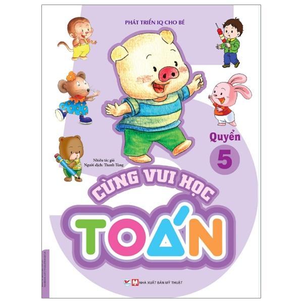 Sách Cùng Vui Học Toán 5 - Phát Triển IQ Cho Bé