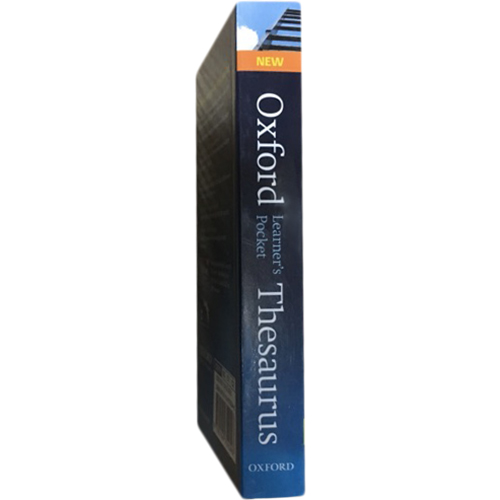 Oxford Learner 's Pocket Thesaurus : A Compact Dictionary of Synonyms and Opposites