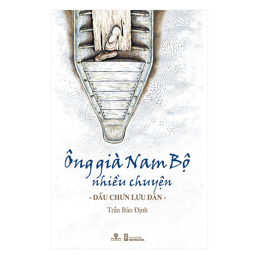 Ông Già Nam Bộ Nhiều Chuyện – Dấu Chưn Lưu Dân