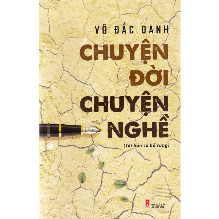 CHUYỆN ĐỜI CHUYỆN NGHỀ – Võ Đắc Danh – Phanbook – NXB Hội Nhà Văn