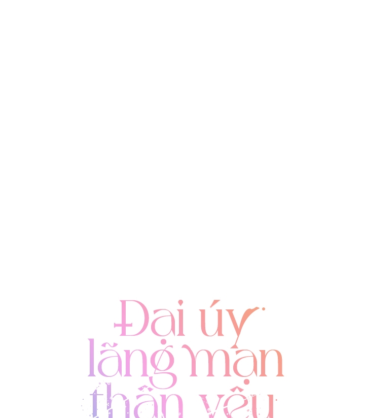 đại úy lãng mạn thân yêu của tôi chapter 7 43
