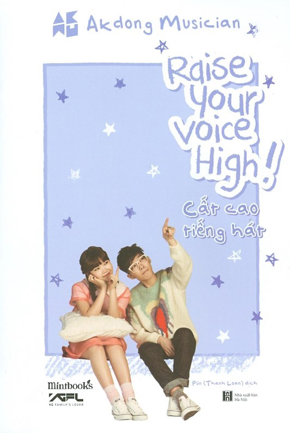 Raise Your Voice High! – Cất Cao Tiếng Hát - Tặng Kèm 1 Bookmark Thành Viên (Random ½ Mẫu)