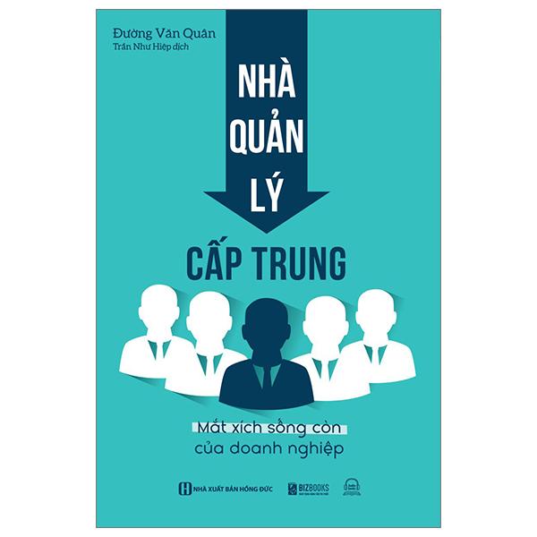 Nhà Quản Lý Cấp Trung: Mắt Xích Sống Còn Của Doanh Nghiệp