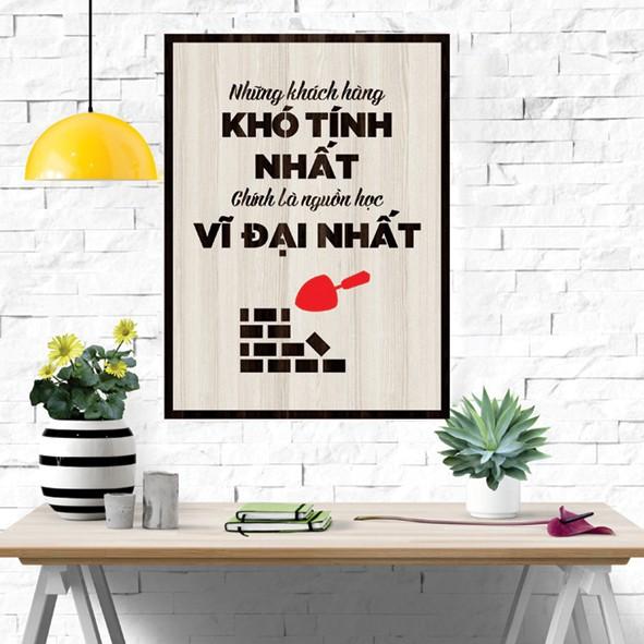 Tranh gỗ DECOR - SLOGAN tạo động lực, Truyền cảm hứng - Những khách hàng khó tính nhất cho ta học vĩ đại nhất
