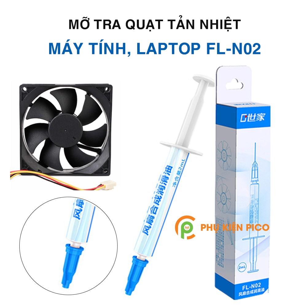 Mỡ bôi trơn quạt tản nhiệt tản nhiệt máy tính, laptop FL-N02 - Mỡ chịu nhiệt tra quạt FL-N02 chống khô két