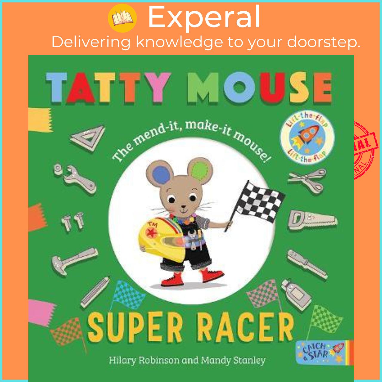 Sách - Tatty Mouse Super Racer by Hilary Robinson,Mandy Stanley