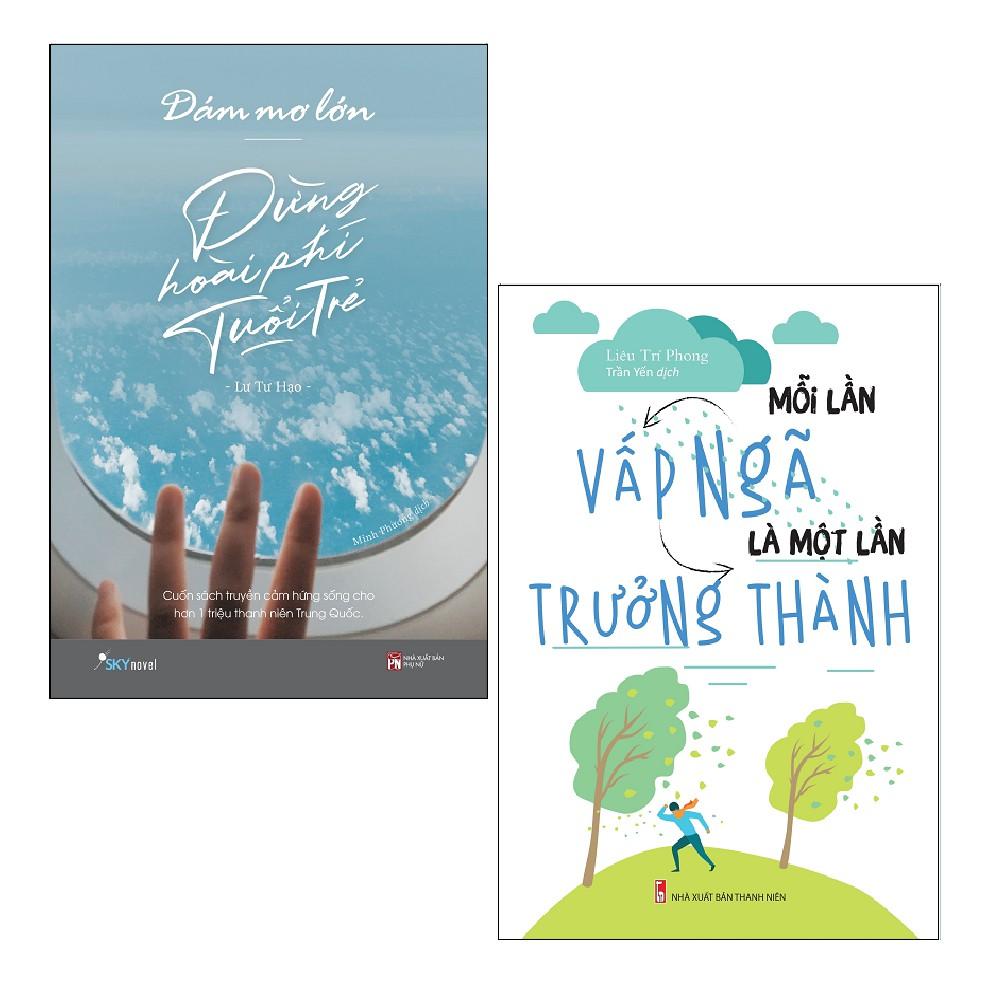 Sách - Combo: Dám Mơ Lớn Đừng Hoài Phí Tuổi Trẻ + Mỗi Lần Vấp Ngã Là Một Lần Trưởng Thành