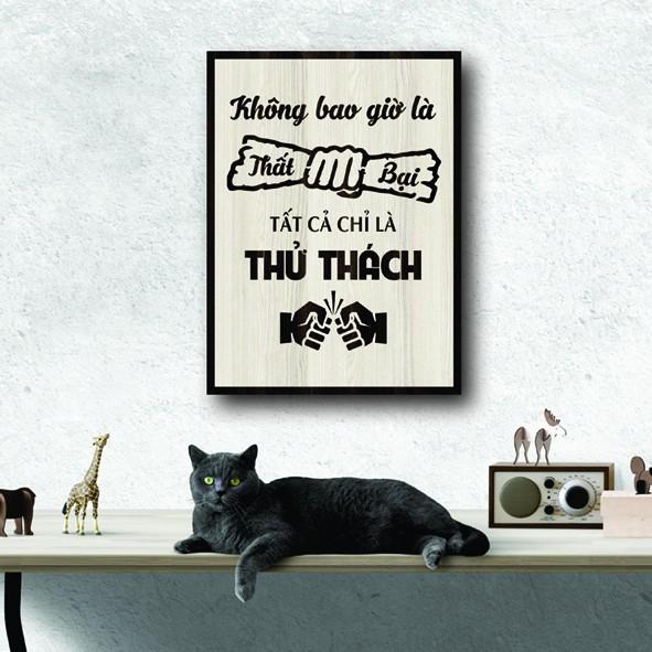 Tranh gỗ DECOR - SLOGAN tạo động lực, Truyền cảm hứng - Không bao giờ là thất bại, tất cả chỉ là thử thách.