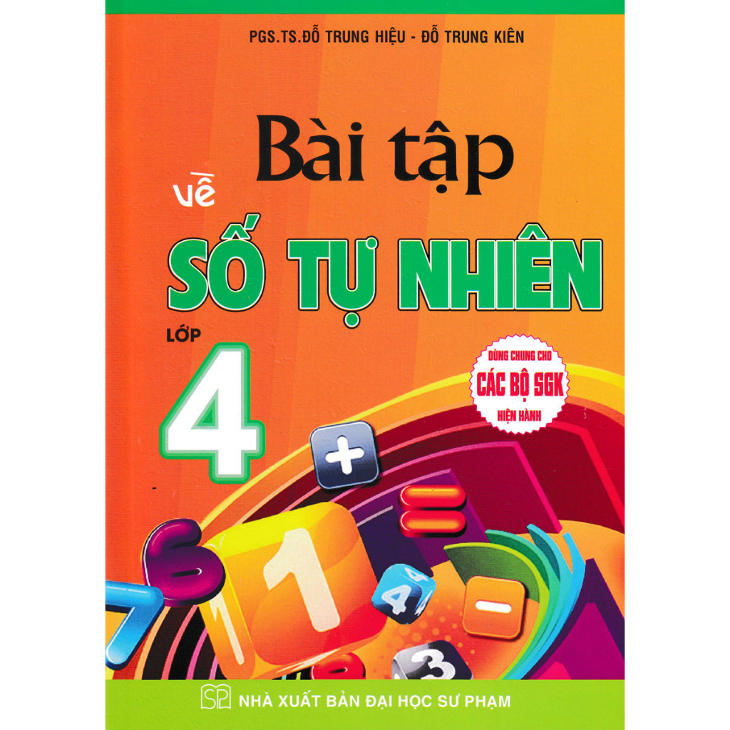 Sách-Bài Tập Về Số Tự Nhiên Lớp 4 (Dùng Chung Cho Các Bộ SGK Hiện Hành)