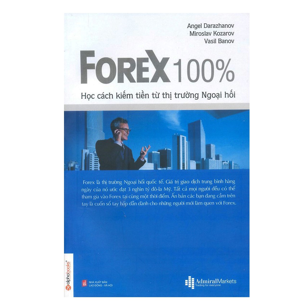 Combo Giáo Trình Đầu Tư Kinh Điển Dành Cho Các Nhà Đầu Tư Hiện Đại: FOREX 100% - Học Cách Kiếm Tiền Trên Thị Trường + Cổ Phiếu Thường Lợi Nhuận Phi Thường