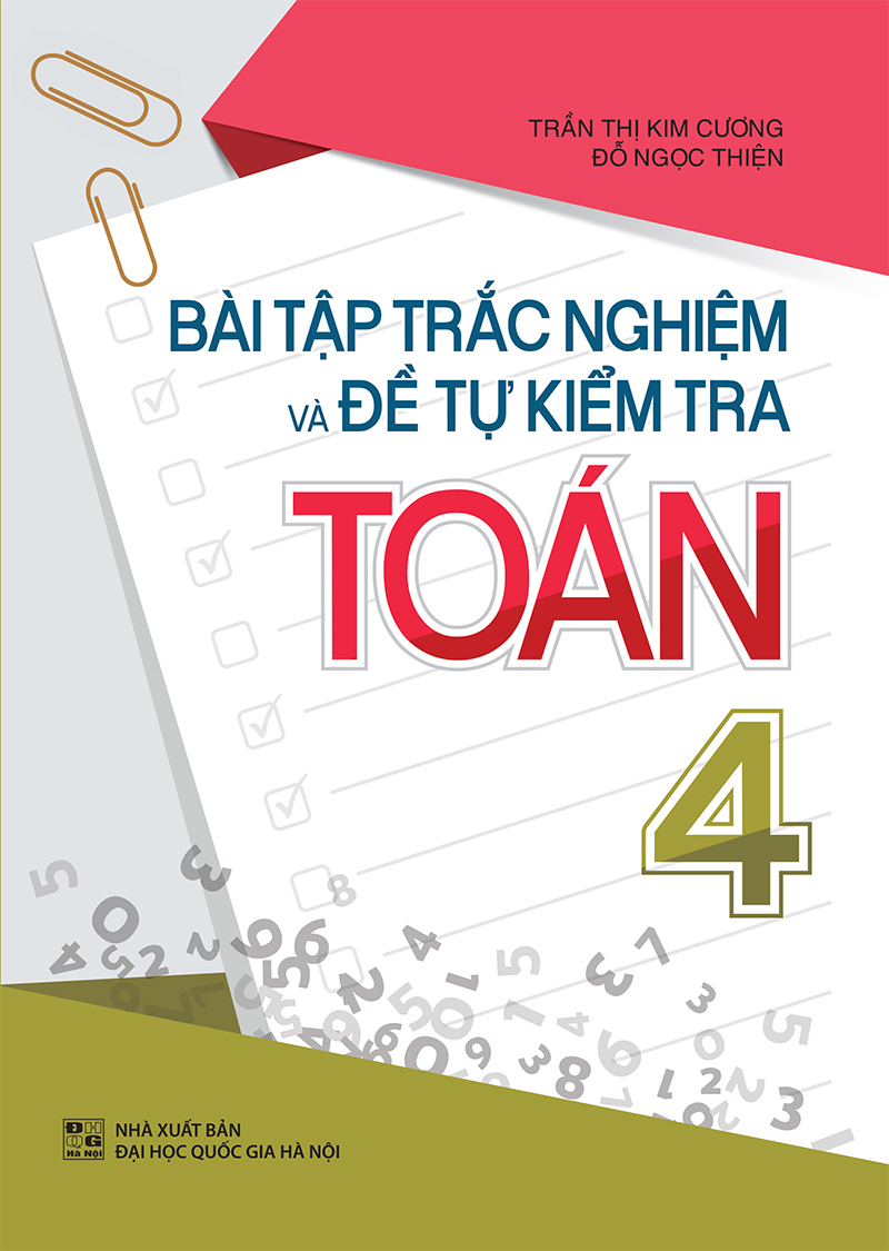 Sách: Combo 3 Cuốn Bài Tập Trắc Nghiệm Và Đề Tự Kiểm Tra Toán 4 + Tuyển Chọn Đề Ôn Luyện Và Tự Kiểm Tra Toán Lớp 4