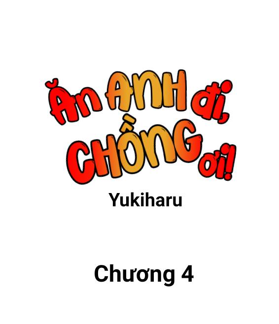 ăn anh đi, chồng ơi! chapter 4 1