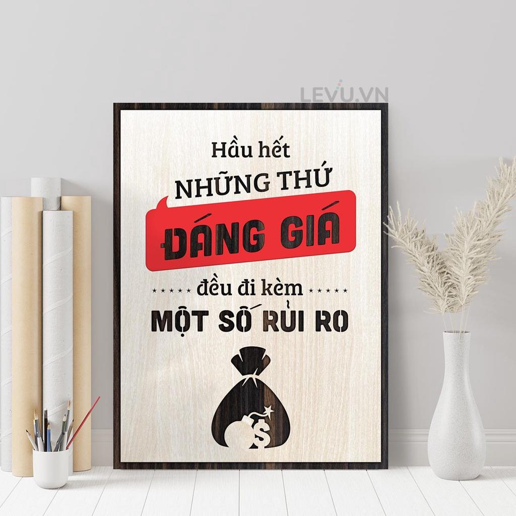 Tranh slogan cổ động LEVU124: Hầu hết những thứ đáng giá đều đi kèm một số rủi ro