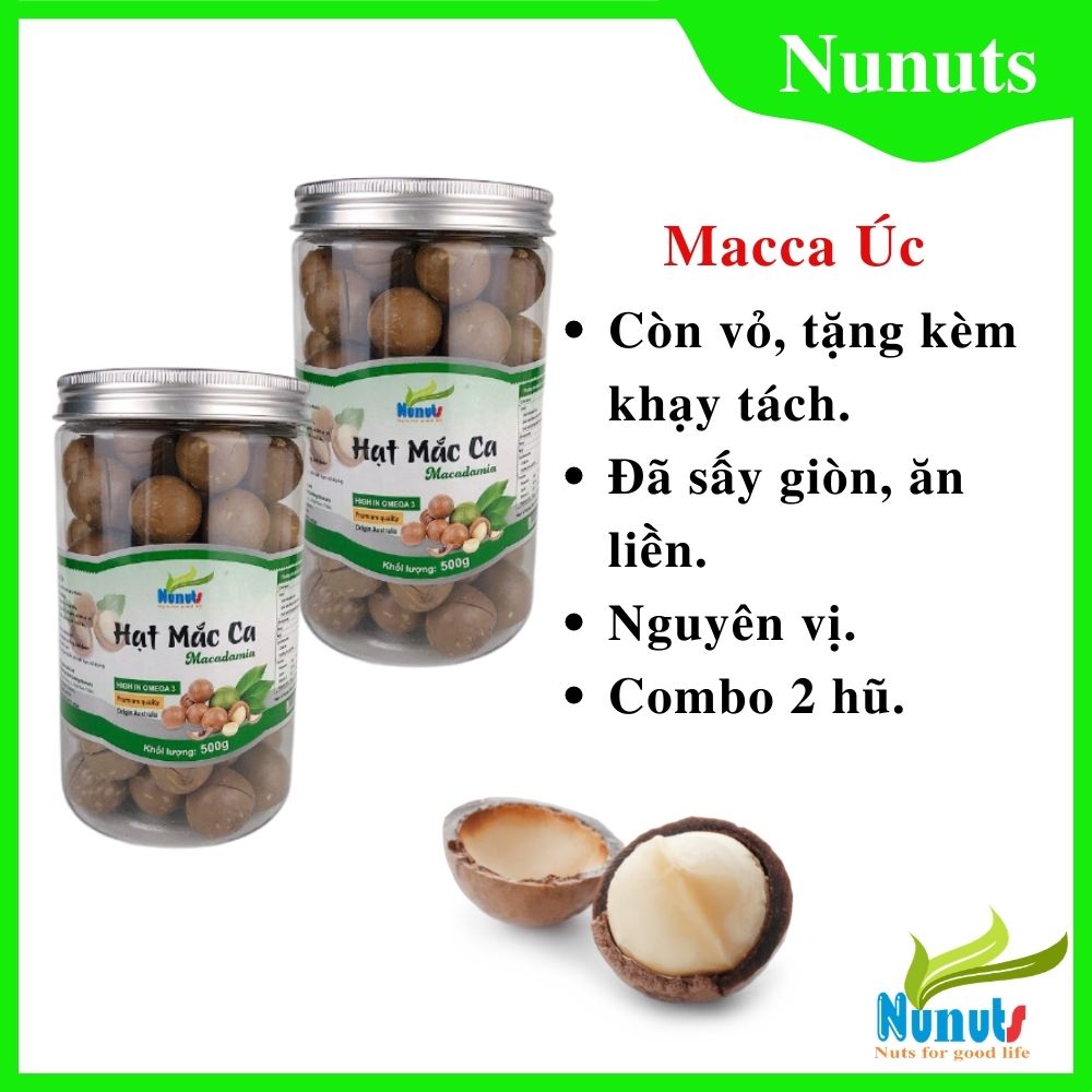 (SIÊU TIẾT KIỆM) 1kg Hạt macca Úc nứt vỏ, NGUYÊN VỊ, đã sấy giòn, ăn vặt mẹ bầu cực ngon Nunuts ( 2 hũ 500g).