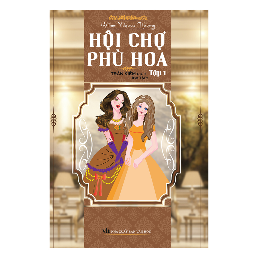 Hội Chợ Phù Hoa (Trọn Bộ 3 Tập) - Bìa Cứng