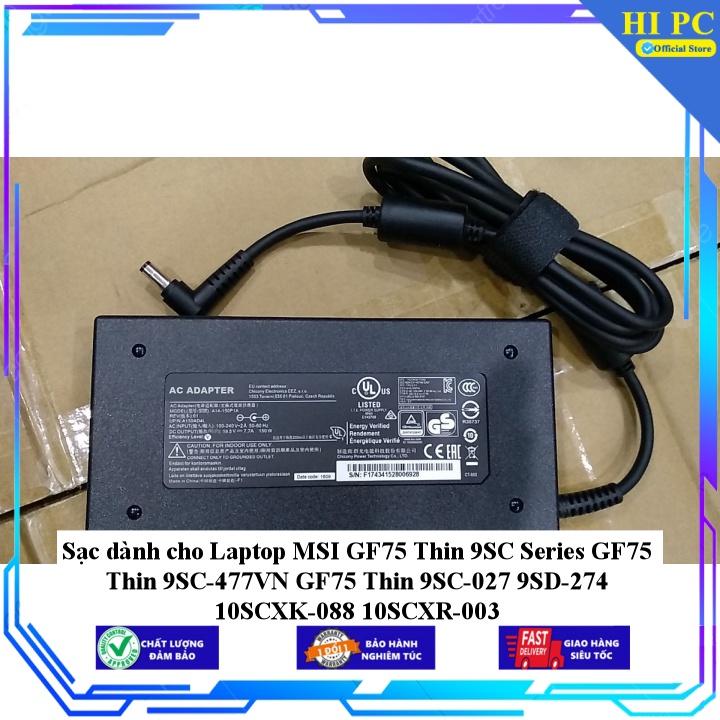 Sạc dành cho Laptop MSI GF75 Thin 9SC Series GF75 Thin 9SC-477VN GF75 Thin 9SC-027 9SD-274 10SCXK-088 10SCXR-003 - Kèm Dây nguồn - Hàng Nhập Khẩu