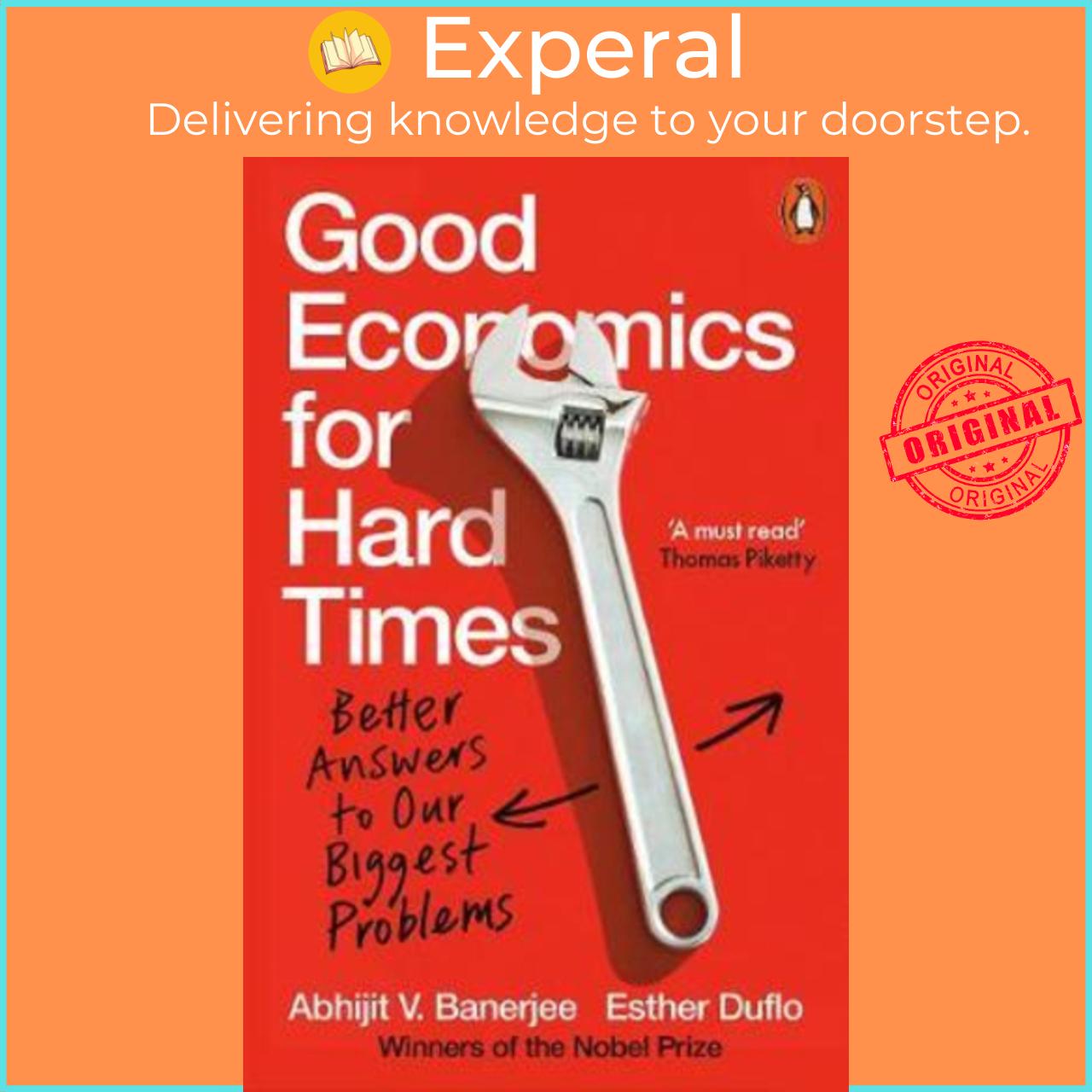 Sách - Good Economics for Hard Times : Better Answers to Our by Abhijit V Banerjee Esther Duflo (UK edition, paperback)