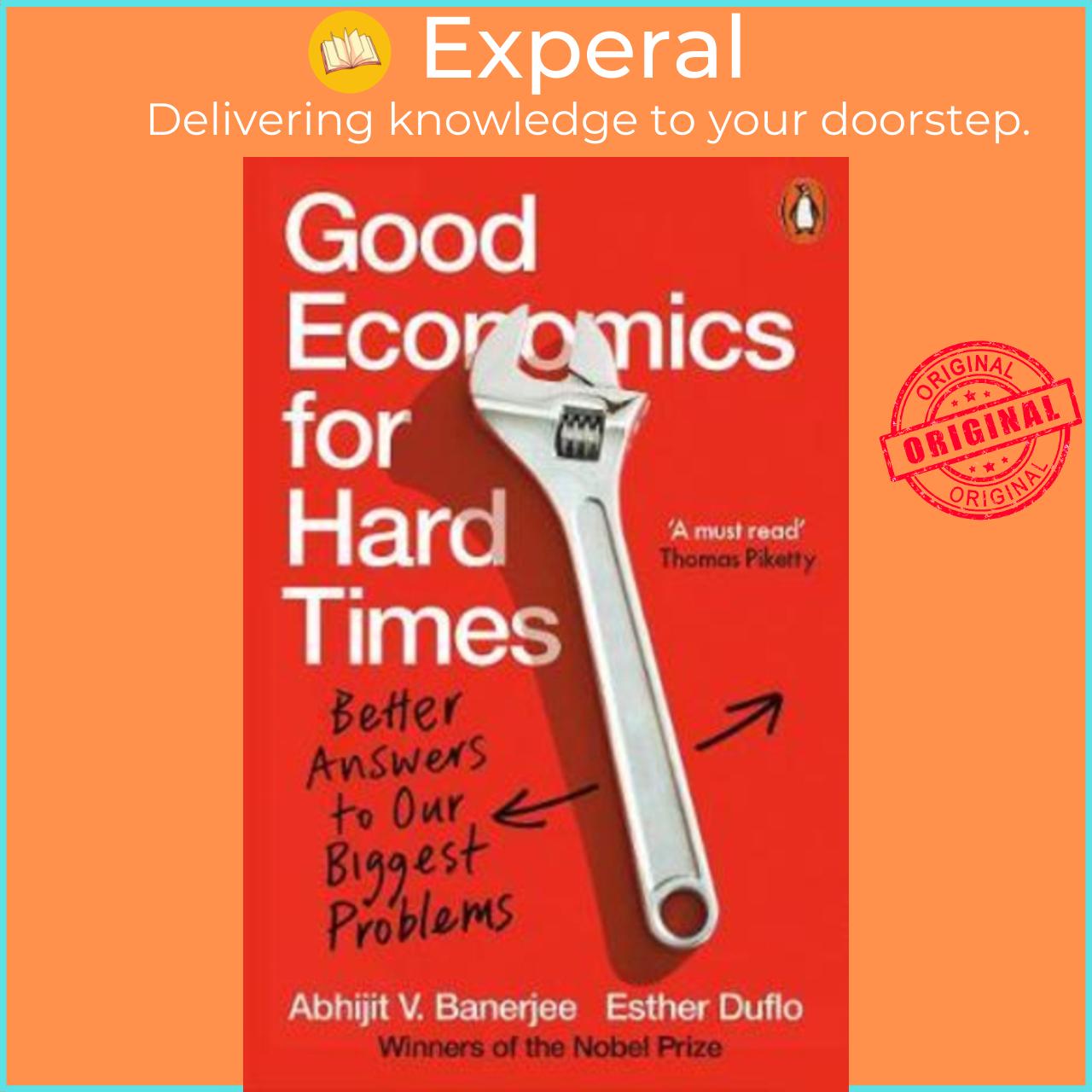 Sách - Good Economics for Hard Times : Better Answers to Our by Abhijit V Banerjee Esther Duflo
