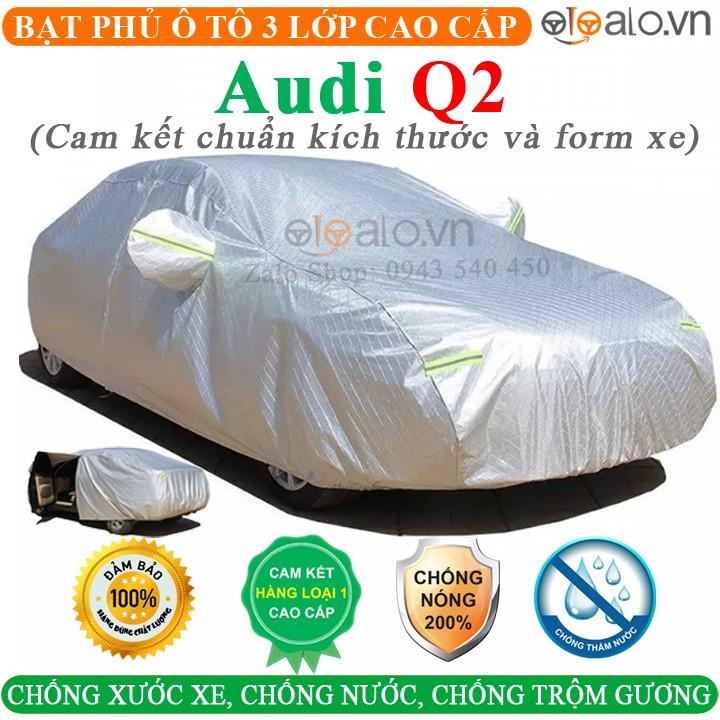 Bạt Phủ Ô Tô Audi Q2 Cao Cấp 3 Lớp Chống Nắng Nóng Chống Nước Chống xước | OTOALO