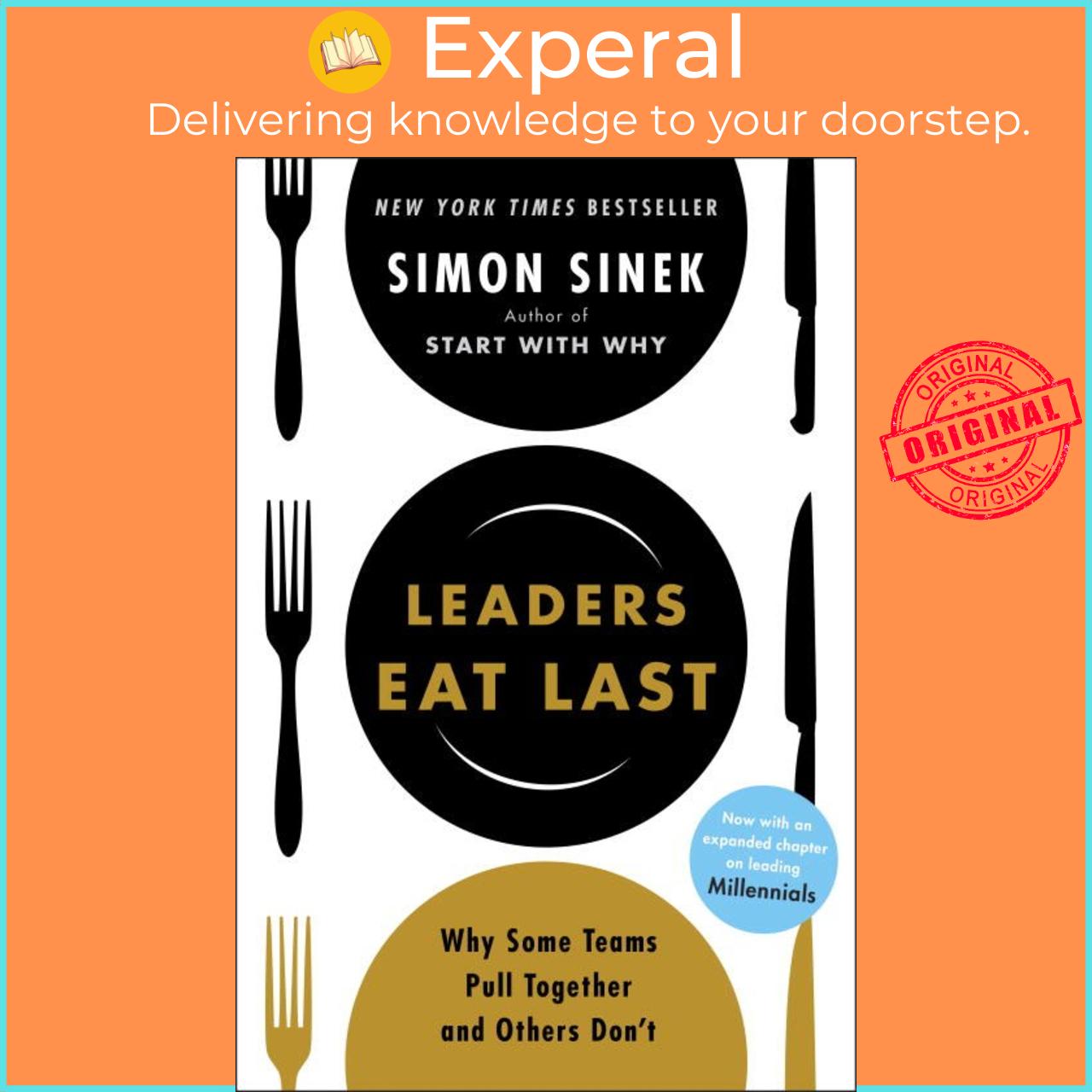 Sách - Leaders Eat Last : Why Some Teams Pull Together and Others Don't by Simon Sinek (US edition, paperback)