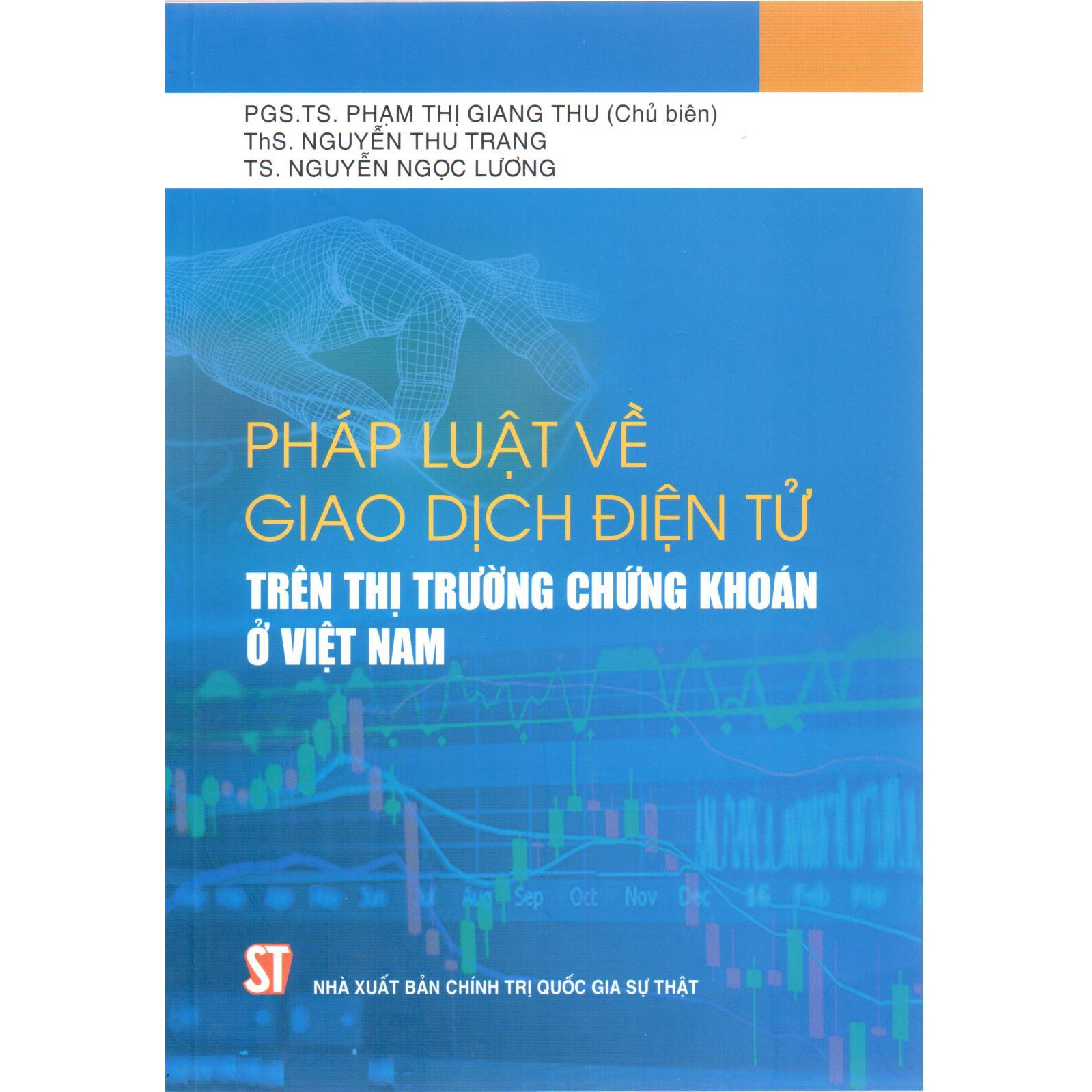 Sách Pháp Luật Về Giao Dịch Điện Tử Trên Thị Trường Chứng Khoán Ở Việt Nam Năm 2020 - NXB Chính Trị Quốc Gia Sự Thật