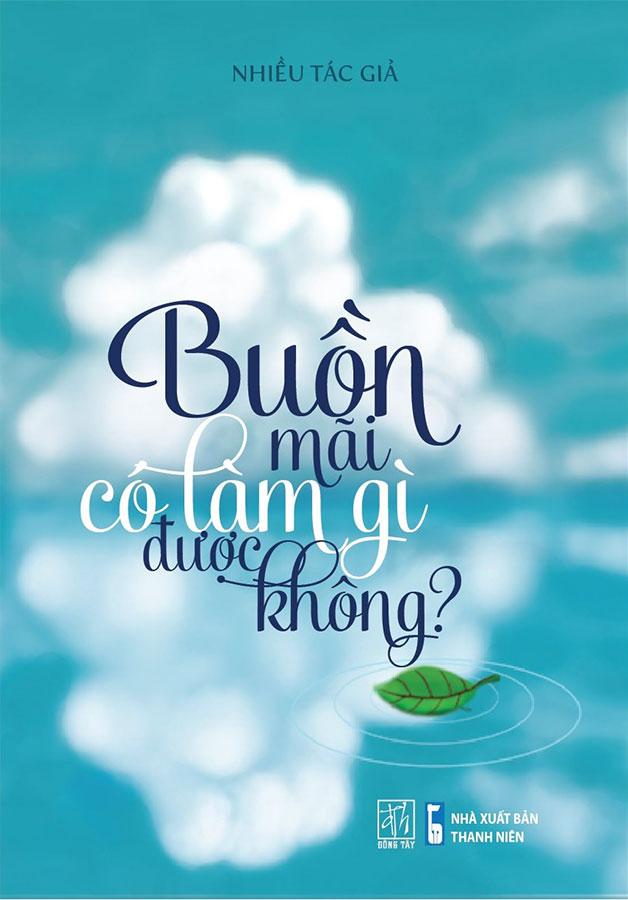 Buồn Mãi Có Làm Gì Được Không?