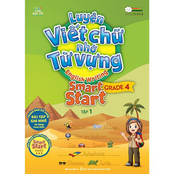 English Writing Smart Start - Luyện Viết Chữ Nhớ Từ Vựng Lớp 4 - Tập 1