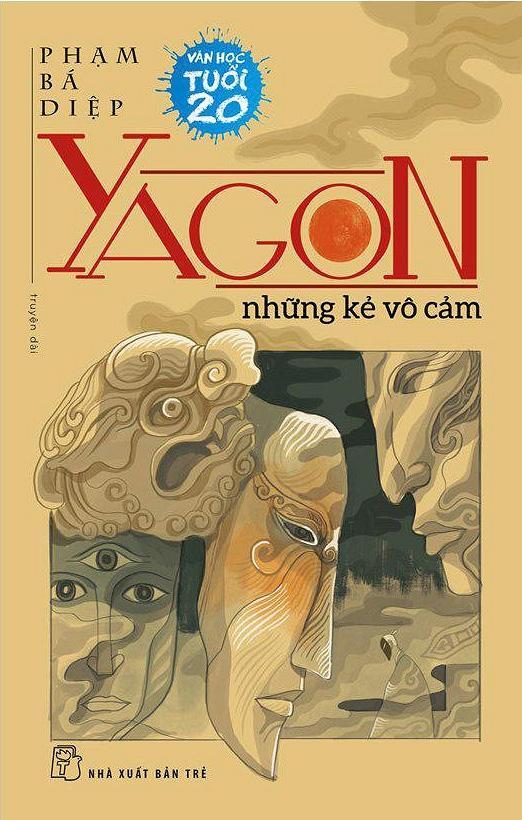 Yagon - Những Kẻ Vô Cảm