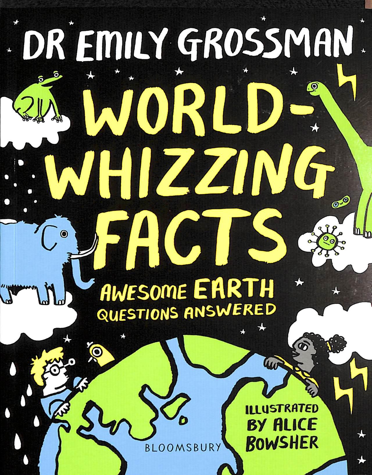 Sách ngoại văn: World-Whizzing Facts - Awesome Earth Questions Answered