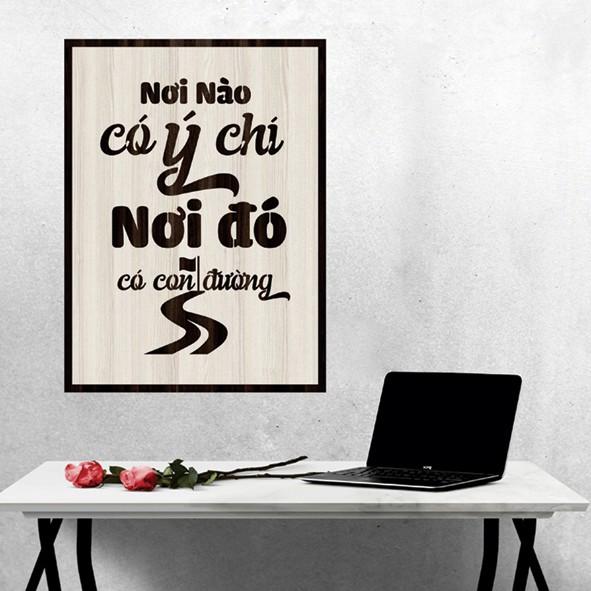 Tranh gỗ DECOR - SLOGAN tạo động lực, Truyền cảm hứng - Nơi nào có ý chí nơi đó có con đường