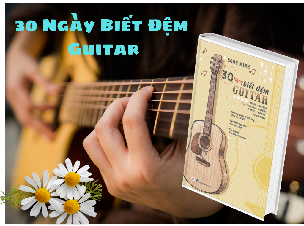 30 Ngày Biết Đệm Guitar (Tái Bản 2023) - Song Minh