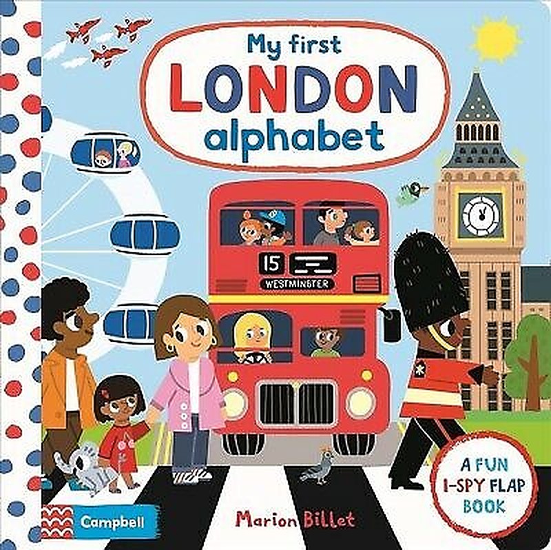 My First London Alphabet - SÁCH TƯƠNG TÁC LẬT MỞ HỌC BẢNG CHỮ CÁI