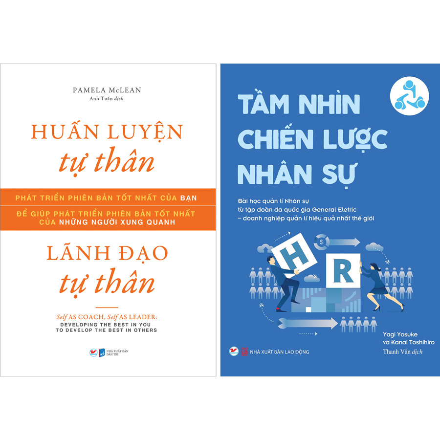 Combo 2 Cuốn: Huấn Luyện Tự Thân, Lãnh Đạo Tự Thân + Tầm Nhìn Chiến Lược Nhân Sự