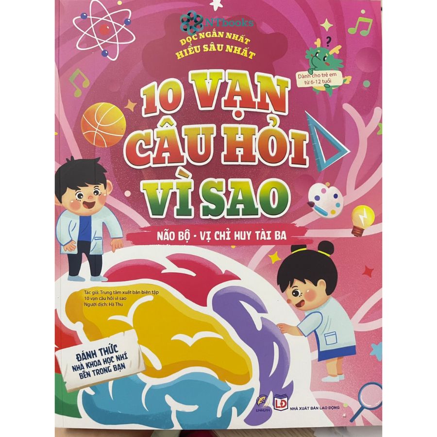 Sách 10 vạn câu hỏi vì sao - Não bộ - Vị chỉ huy tài ba