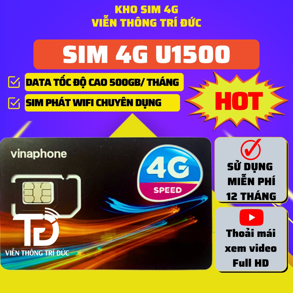 Sim 4G Vinaphone U1500 Data 500Gb/tháng, Miễn phí 12 tháng, Sim Phát Wifi, xem phim Chơi game - Hàng Chính Hãng