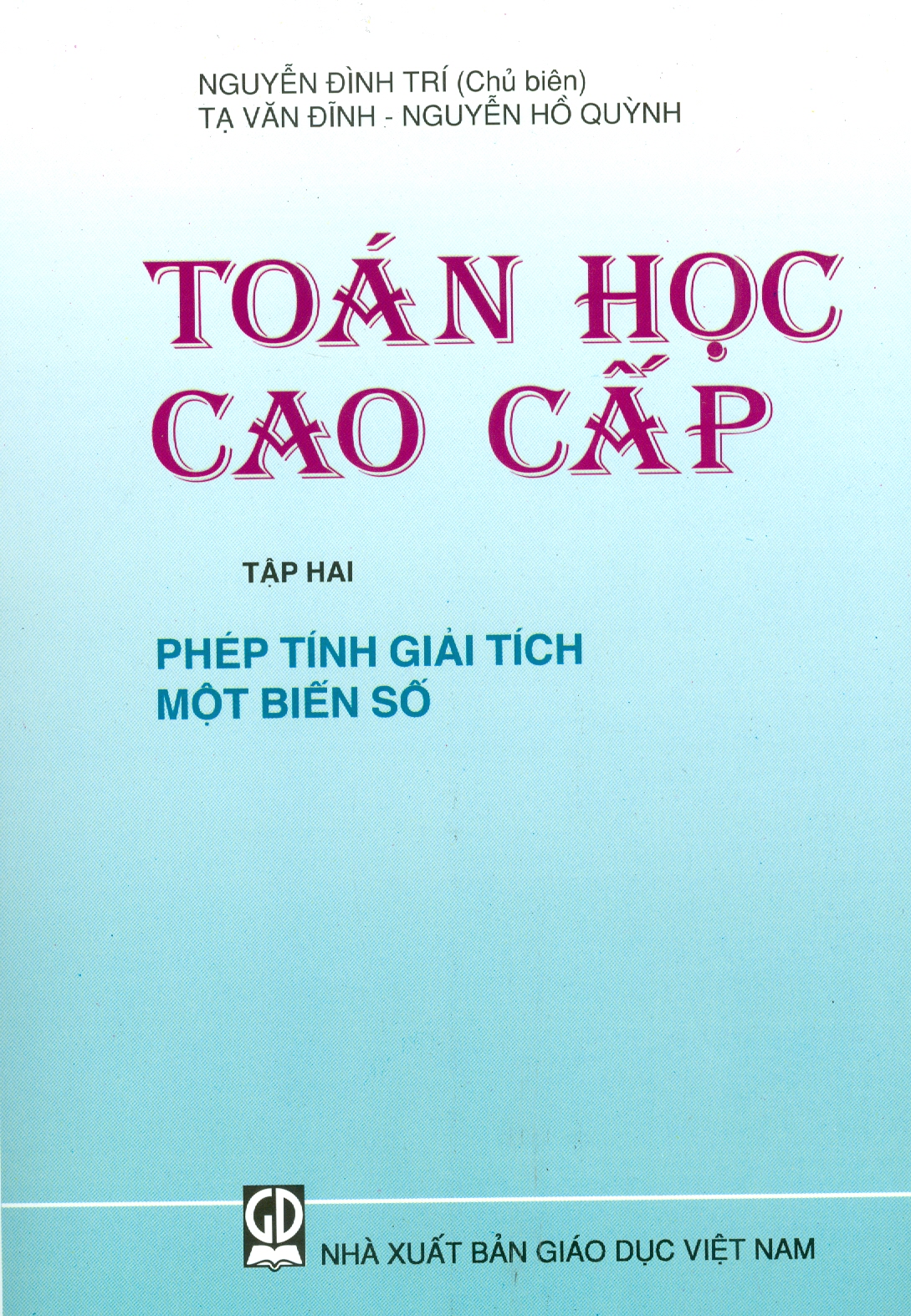 Combo Toán Cao Cấp, Tập 2: Phép Tính Giải Tích Một Biến Số