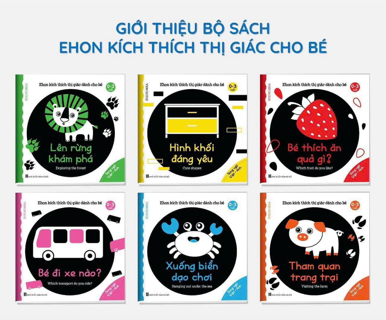 Ehon kích thích thị giác cho bé 0-3 tuổi- Song ngữ Anh Việt bộ 6 cuốn