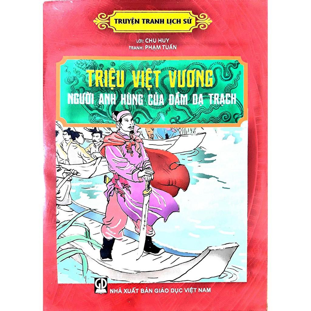 Truyện Tranh Lịch Sử Triệu Việt Vương Người Anh Hùng Của Đầm Dạ Trạch - Bản Quyền