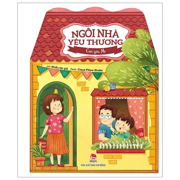 Sách Ngôi Nhà Yêu Thương: Con Yêu Mẹ