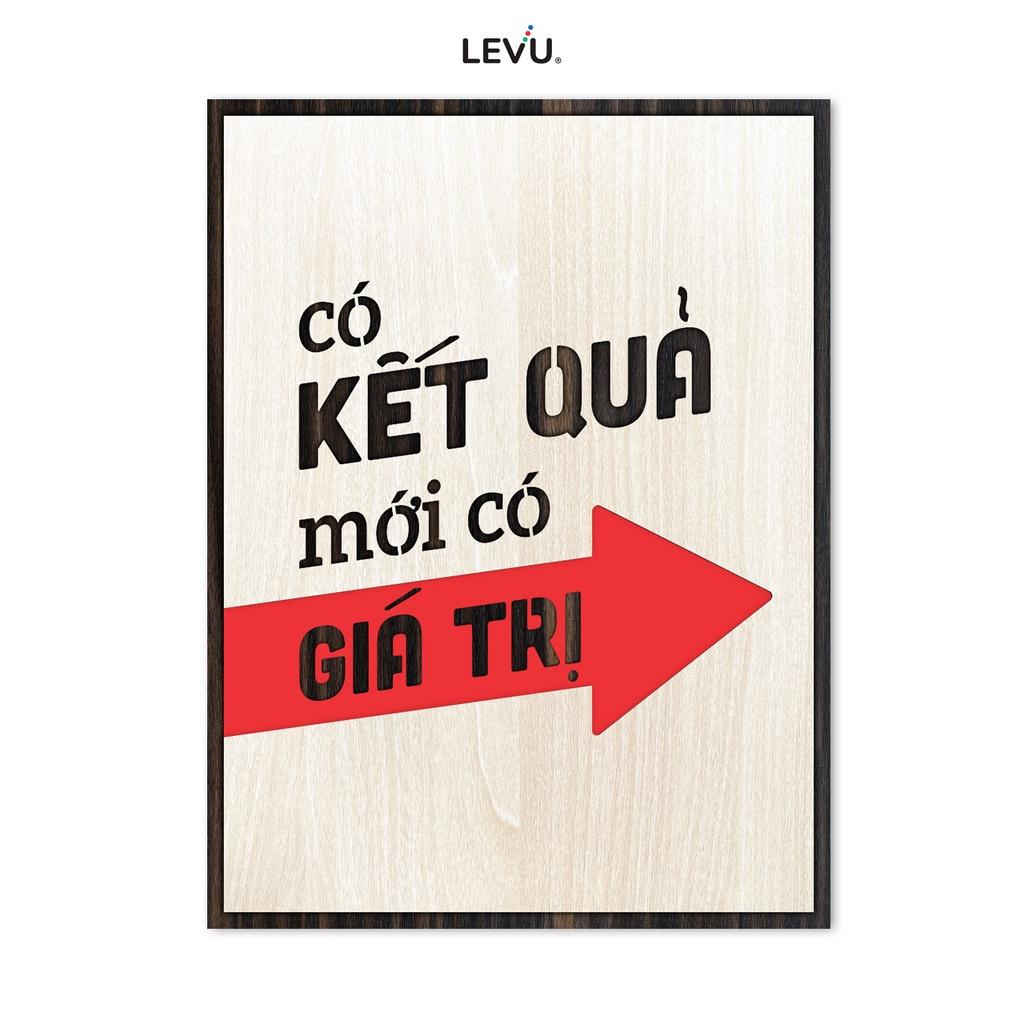 Tranh động lực văn phòng LEVU LV123 "Có kết quả mới có giá trị"