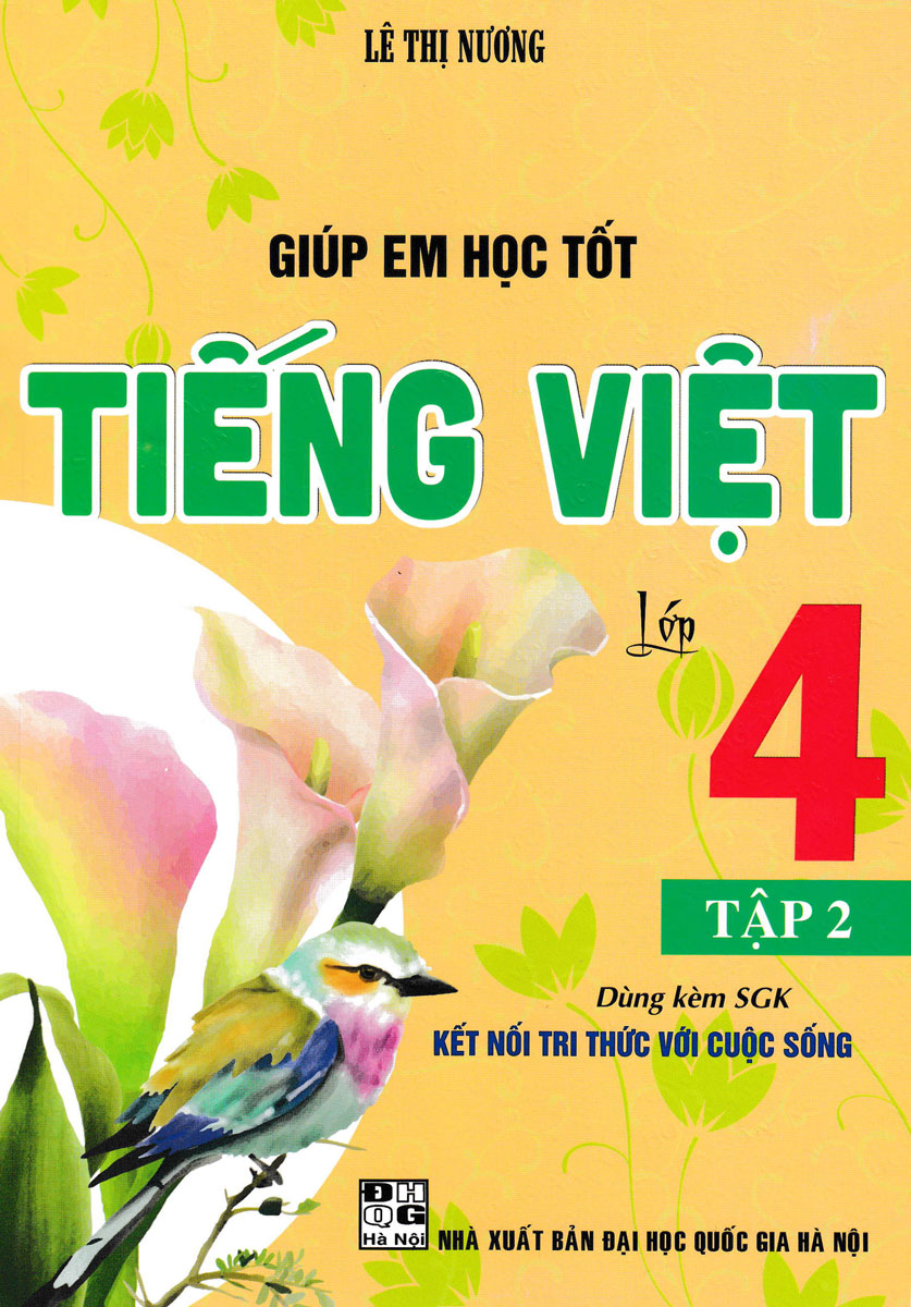 Hình ảnh Giúp Em Học Tốt Tiếng Việt Lớp 4 (Dùng Kèm SGK Kết Nối Tri Thức Với Cuộc Sống) _HA
