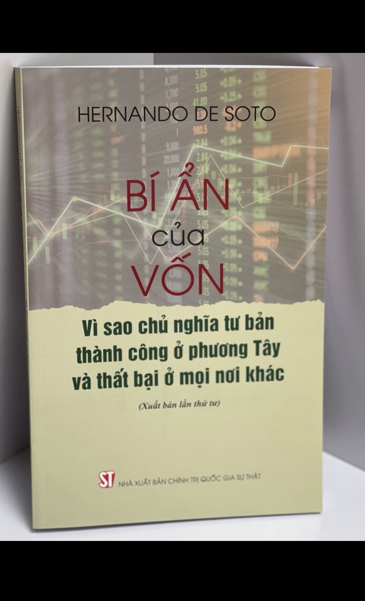 BÍ ẨN CỦA VỐN - VÌ SAO CHỦ NGHĨA TƯ BẢN THÀNH CÔNG Ở PHƯƠNG TÂY VÀ THẤT BẠI Ở MỌI NƠI KHÁC (Xuất bản lần thứ tư)