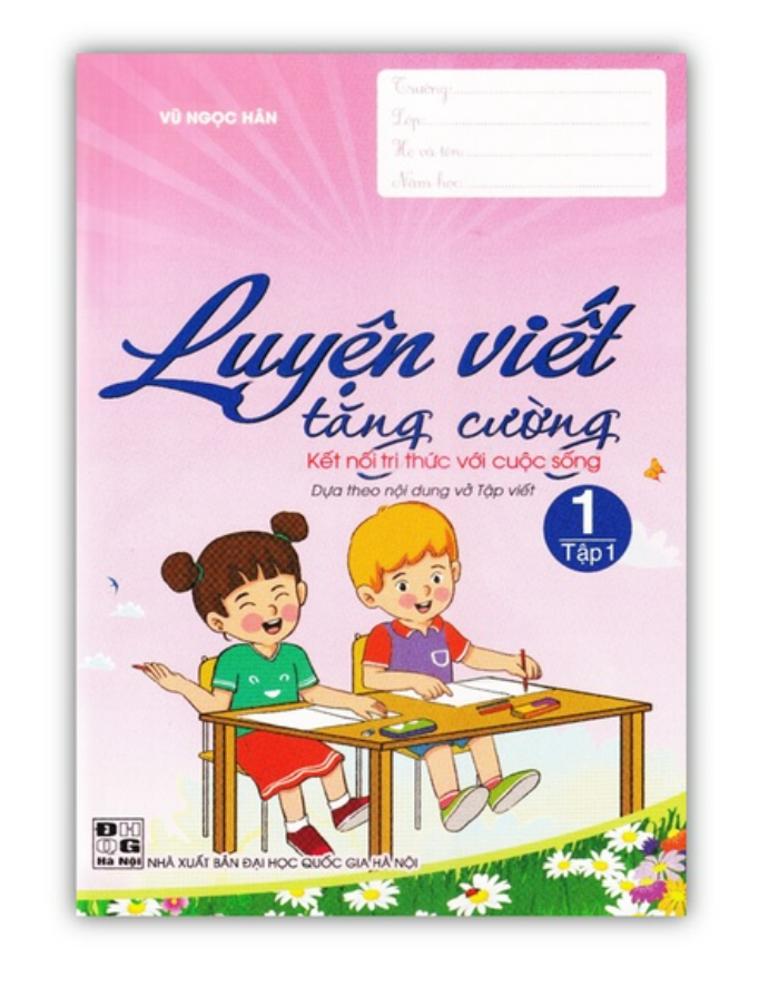 Sách - Luyện Viết Tăng Cường 1 - tập 1 Kết nối chi thức với cuộc sống ( nội dung mở rộng ngoài vở tập viết )