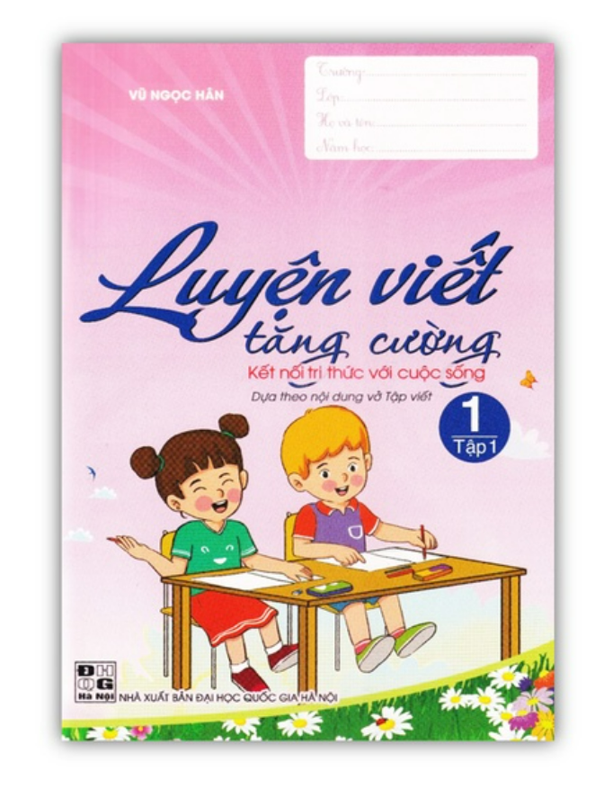 Sách - Luyện Viết Tăng Cường 1 - tập 1 Kết nối chi thức với cuộc sống ( Theo Nội Dung Vở Tập Viết )