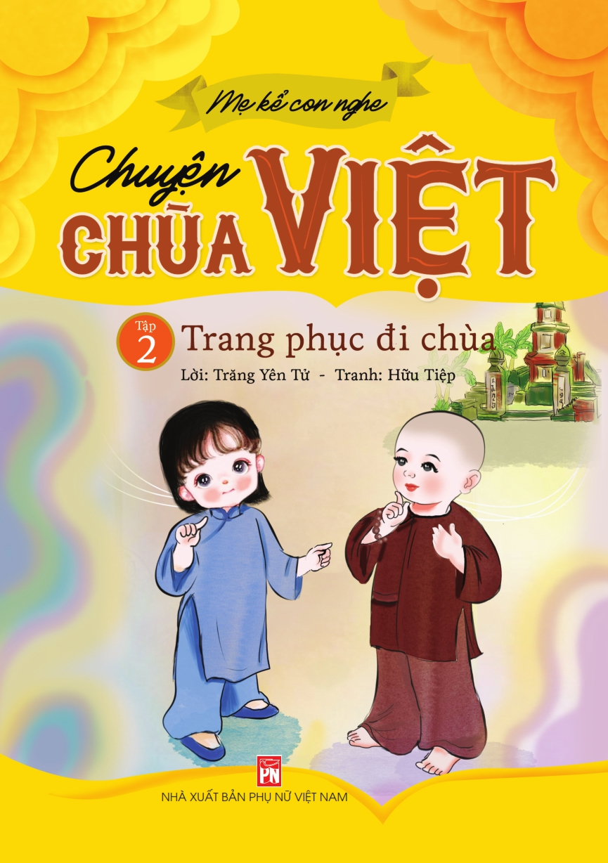 Mẹ kể con nghe: Chuyện Chùa Việt - Tập 2 - Trang phục đi chùa