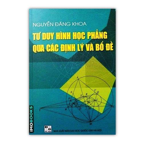 Sách - Tư duy hình học phẳng qua các định lý và bổ đề