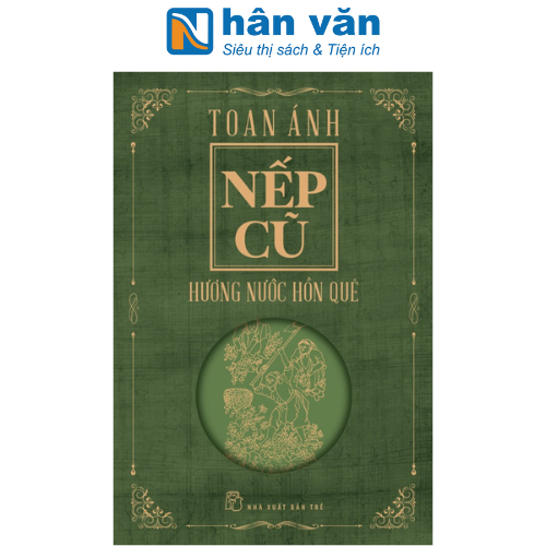 Nếp Cũ - Hương Nước Hồn Quê