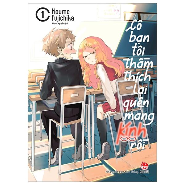 Cô Bạn Tôi Thầm Thích Lại Quên Mang Kính Rồi - Tập 1 - Tặng Kèm Standee Ivory