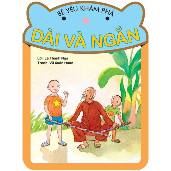 Bé Yêu Khám Phá - Dài Và Ngắn