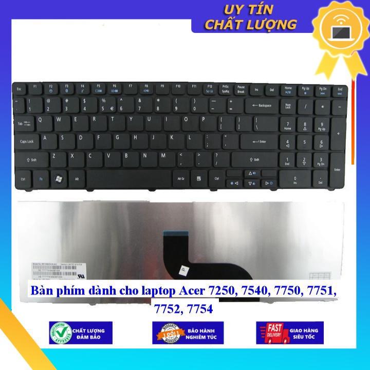 Bàn phím dùng cho laptop Acer 7250 7540 7750 7751 7752 7754 - Phím Zin - Hàng chính hãng  MIKEY207